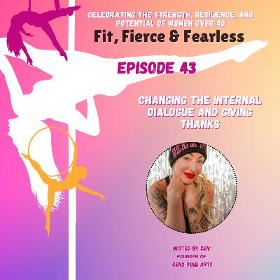 Episode 43: Changing the Internal Dialogue and Giving Thanks