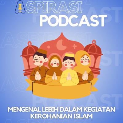 Mengenal Lebih Dalam Kegiatan Kerohanian Islam Mengenal Lebih Dalam Kegiatan Kerohanian Islam