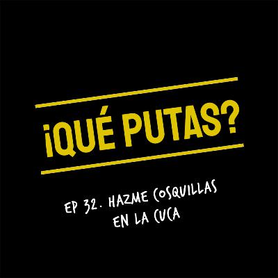 Hazme cosquillas en la cuca