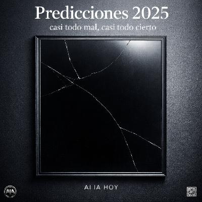 Predicciones 2025: casi todo mal, casi todo cierto Predicciones 2025: casi todo mal, casi todo cierto