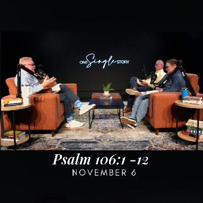 The Faithfulness of God | Psalm 106:1-12 | November 6, 2025