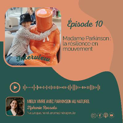 #10. Madame Parkinson : la résilience en mouvement