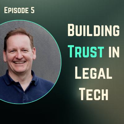 Bridging the Trust Gap in Legal Tech, ft. TeareOne Founder James Teare | The Future of Law Is Today, Ep. 5 Bridging the Trust Gap in Legal Tech, ft. TeareOne Founder James Teare | The Future of Law Is Today, Ep. 5