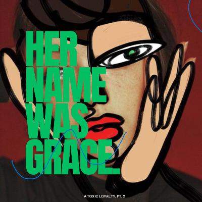 A toxic loyalty Part. 2 // Graces story A toxic loyalty Part. 2 // Graces story