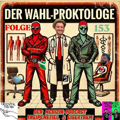 #153 - Der Wahl-Proktologe