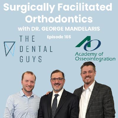 Episode 165: "Defining the Need for SFOT with Dr. George Mandelaris"