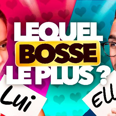 Bosser en couple : la vérité que personne ne dit #255 Bosser en couple : la vérité que personne ne dit #255