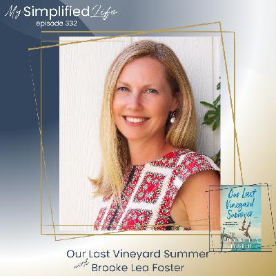 Our Last Vineyard Summer with Brooke Lea Foster