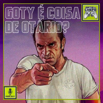 Game of The Year é coisa de otário?