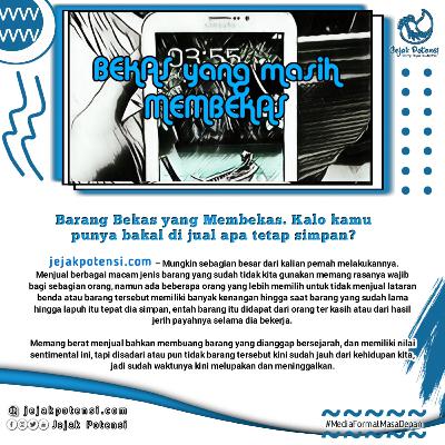 Jejak Potensi _ Bekas yang Membekas