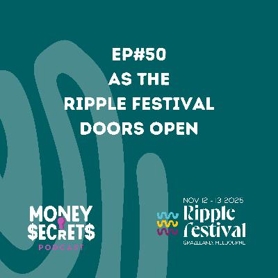 As The Ripple Festival Doors Open (EP#50)