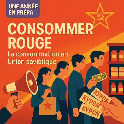 Une année en prépa : CONSOMMER ROUGER Une année en prépa : CONSOMMER ROUGER