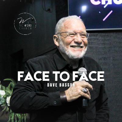 Face To Face | Guest Preacher: Pastor Dave Basson | The Word Church