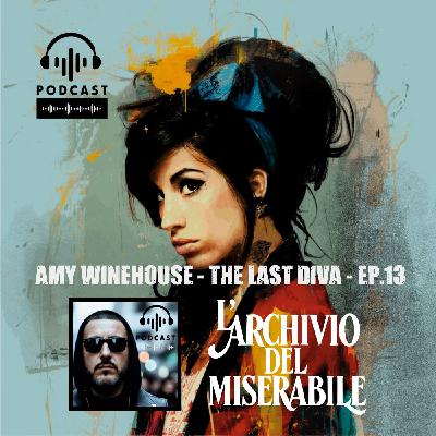 AMY WINEHOUSE - The Last Diva - EP.13