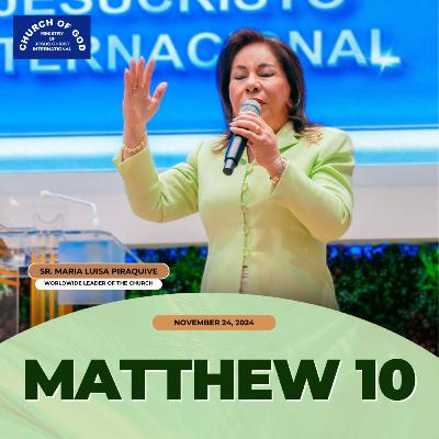 Sermon: Matthew 10 - November 24, 2024 - Sister Maria Luisa Piraquive
