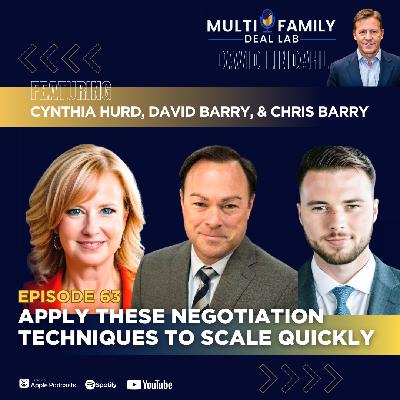EP63: Apply These Negotiation Techniques to Scale Quickly with Cynthia Hurd, David Barry, and Chris Barry