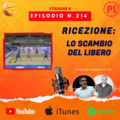 Episodio 214: Ricezione - Lo scambio del libero