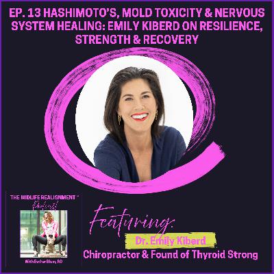 Hashimoto’s, Mold Toxicity & Nervous System Healing: Emily Kiberd on Resilience, Strength & Recovery