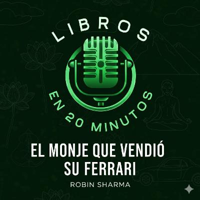 10. El monje que vendió su Ferrari - Robin Sharma 10. El monje que vendió su Ferrari - Robin Sharma