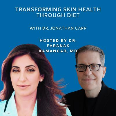 Episode 109: Transforming Skin Health Through Diet | The Future of Dermatology Podcast