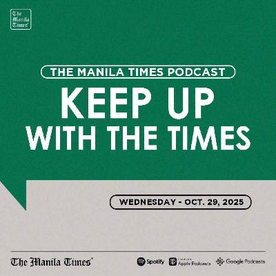 HEADLINES: Philippines takes over Asean chairmanship in 2026: South China Sea tensions to dominate | Oct. 29, 2025