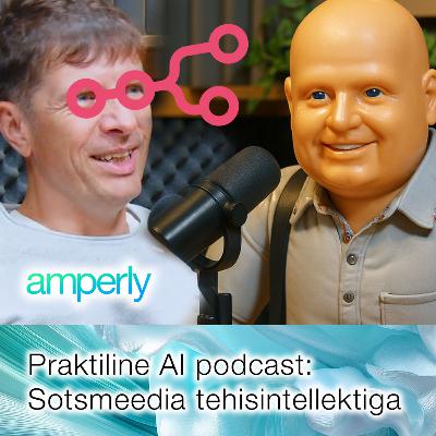 Praktiline AI Podcast: Sotsmeedia AI abil automaatselt