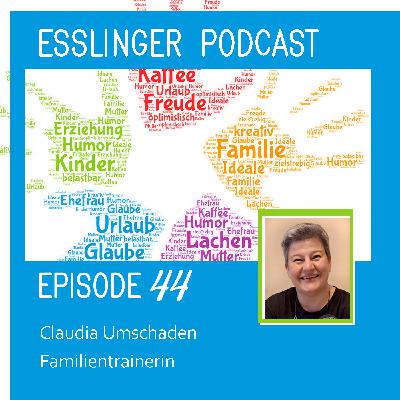 Episode Nr. 44 – Familientrainerin – Claudia Umschaden