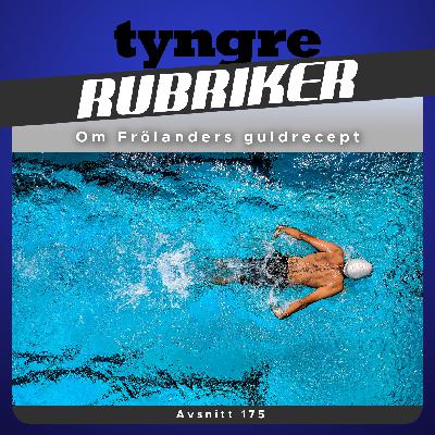 Avsnitt 175: Om Frölanders guldrecept