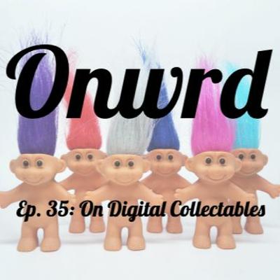 Onwrd Ep.35 - On Digital Ownership with Devin Finzer of OpenSea.io