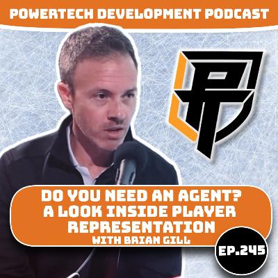 Ep.245 | Do You Need an Agent? - Inside the World of Hockey Representation w NHLPA Certified Agent Brian Gill Ep.245 | Do You Need an Agent? - Inside the World of Hockey Representation w NHLPA Certified Agent Brian Gill
