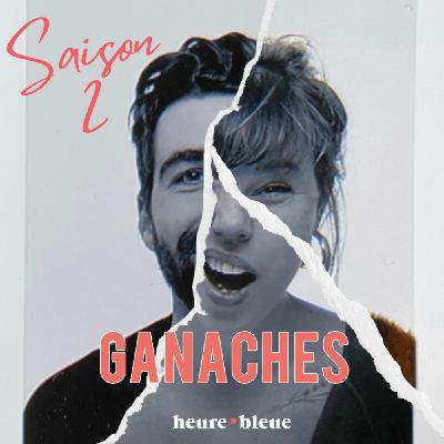GANACHES S2E1