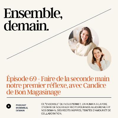69 - Faire de la seconde main notre premier réflexe avec Candice de Bon Magasinage