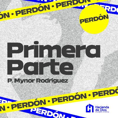El Perdón - (Primera Parte)