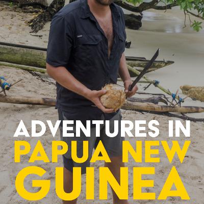 Adventures in Papua New Guinea