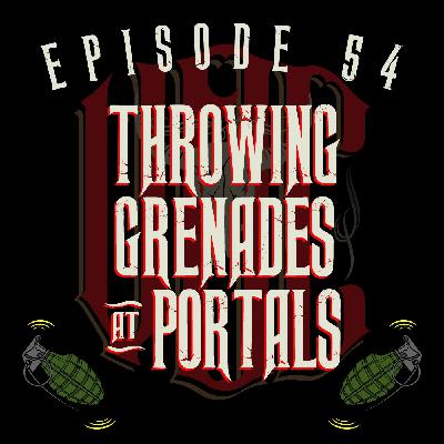 VOC EPISODE 54: THROWING GRENADES AT PORTALS VOC EPISODE 54: THROWING GRENADES AT PORTALS