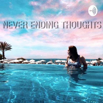 NEVER ENDING THOUGHTS (Trailer) NEVER ENDING THOUGHTS (Trailer)