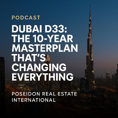 Dubai D33: The 10-Year Masterplan That’s Changing Everything and Rewriting the Global Playbook