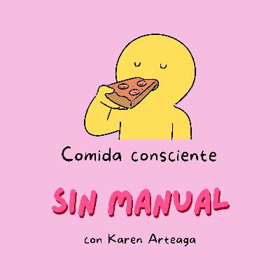 S2 - E3 Comida consciente S2 - E3 Comida consciente