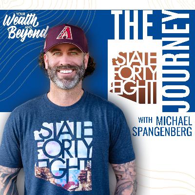 The State Forty Eight Journey with Michael Spangenberg