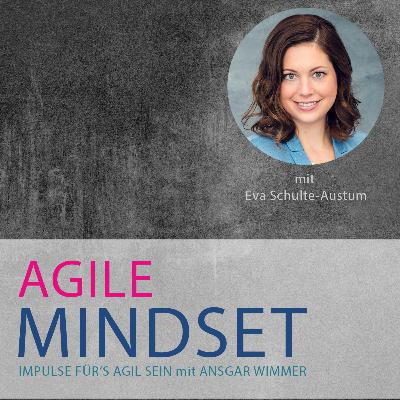 Vertrauen mit Eva Schulte-Austum - Warum wir uns für mehr Agilität für das Vertrauen entscheiden müssen Vertrauen mit Eva Schulte-Austum - Warum wir uns für mehr Agilität für das Vertrauen entscheiden müssen