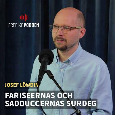 Se till att ni aktar er för fariseernas och sadduceernas surdeg - Josef Löwdin Se till att ni aktar er för fariseernas och sadduceernas surdeg - Josef Löwdin