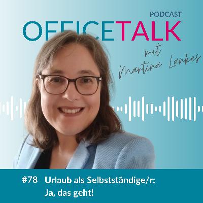 #78 | Urlaub als Selbstständige/r? Ja, das geht! #78 | Urlaub als Selbstständige/r? Ja, das geht!