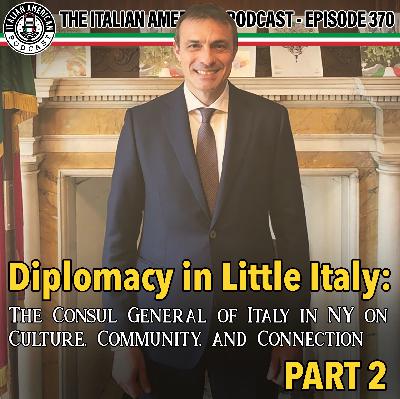IAP 370 PT. 2 Diplomacy in Little Italy: The Consul General of Italy in NY