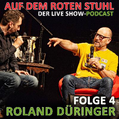 Folge 4 - Roland Düringer - Auf dem roten Stuhl LIVE SHOW (Teil II)