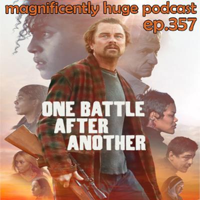 Episode 327 - One Battle After Another Episode 327 - One Battle After Another