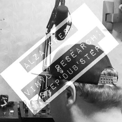 ALZA - Vinyl Research (Step'Dub'Step) 2020-03-01