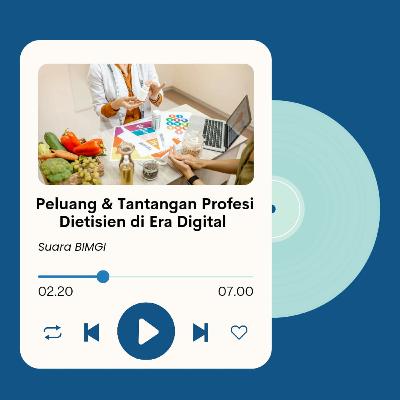 Peluang dan Tantangan Profesi Dietisien di Era Digital Peluang dan Tantangan Profesi Dietisien di Era Digital
