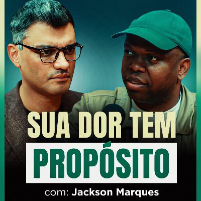 POR QUE SOFRIMENTO GERA MATURIDADE? | Jackson Marques no BrunetCast