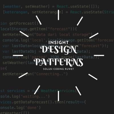 Pengalaman Coding dengan Design Pattern (Eps 13)