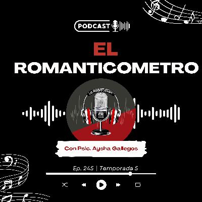 Romanticómetro: qué tan romántico soy y por qué no se siente igual para todos | Rosas by La Oreja de Van Gogh | Ep. 245